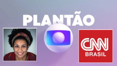 Montagem com Marielle Franco, CNN Brasil e a logo do Plantão da Globo 
